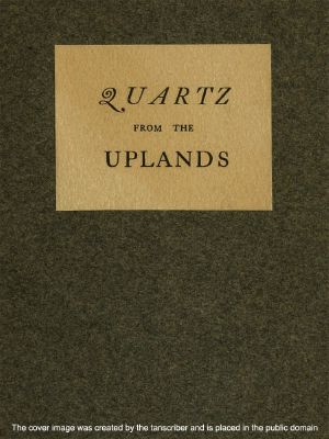 [Gutenberg 63095] • Quartz from the Uplands